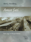 Amor fati - Seven essays about Bergen Belsen
